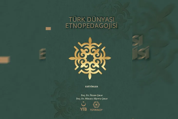 Türk Dünyasının Eğitim Hafızası Yazıya Aktarıldı: “Etnopedagoji” Eseri Dikkat Çekti
