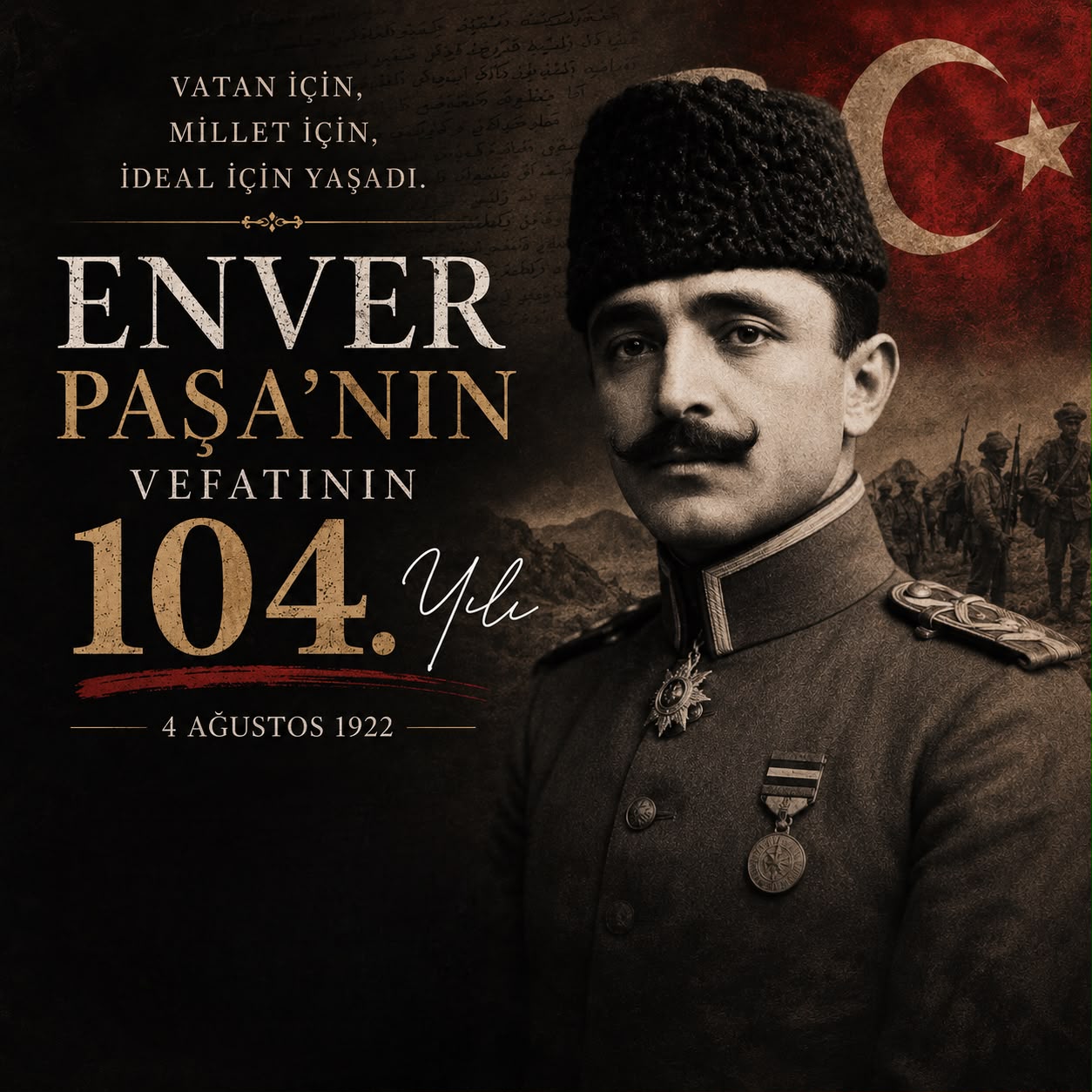 Enver Paşa’nın Vefatının 104. Yılında Saygı ve Rahmetle